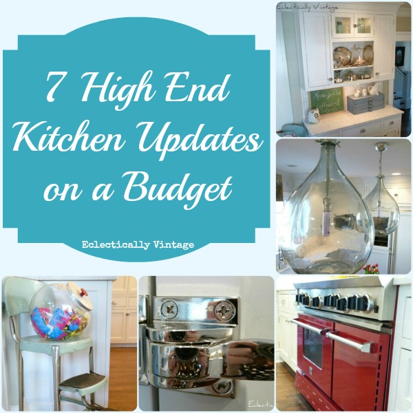 7 High End Kitchen  on a Budget  Ideas  at Eclectically Vintage 