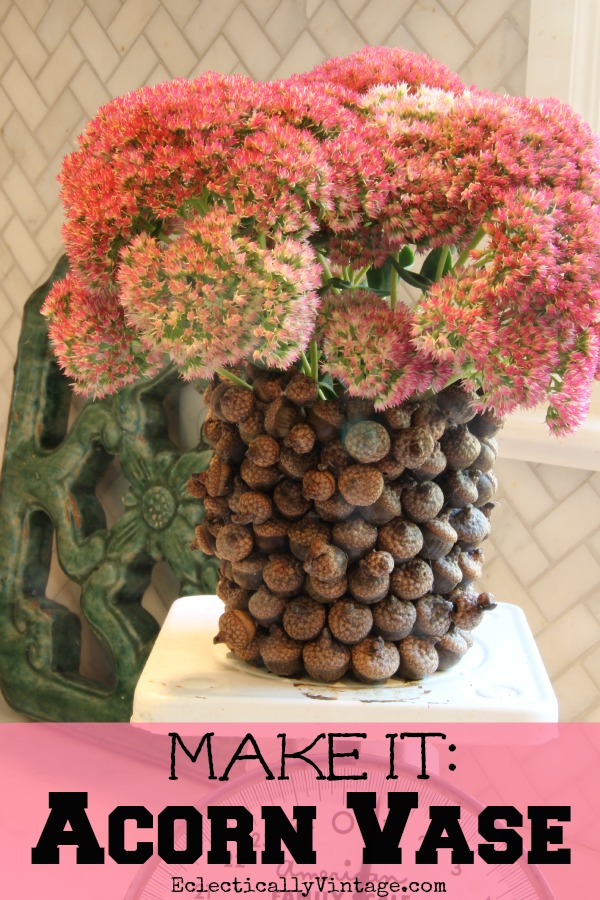 Make it:  Acorn Vase