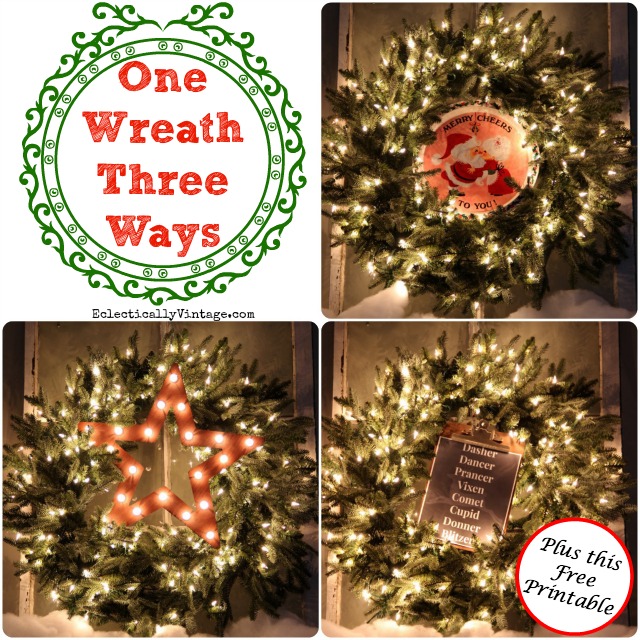 Christmas Wreath Decorating Ideas - One Wreath Styled Different Ways Plus a FREE Printable kellyelko.com #wreath #christmasdecor #christmasdiy #christmaswreaths #vintagechristmas #christmasdecorating