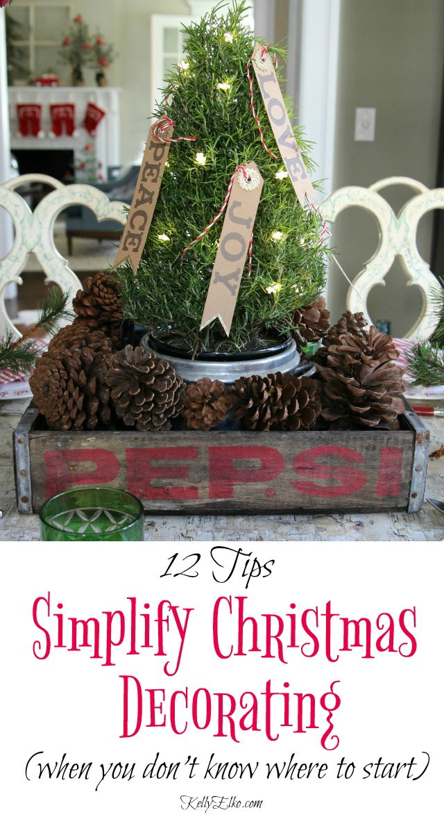 12 Tips to Simplify Christmas Decorating kellyelko.com #christmas #christmasdecor #christmasdecorating #vintagechristmas #vintagedecor #christmastree #christmastable #christmastips