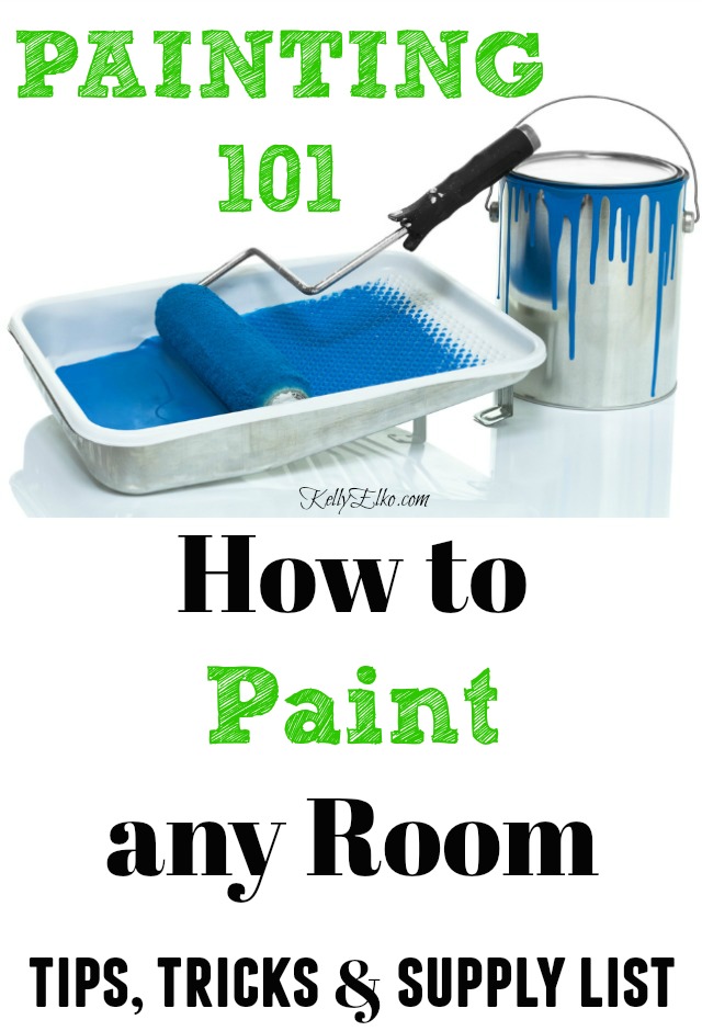 How to Paint Rooms - Painting Tips and Tricks including Full Supply List so you can paint like a pro and save tons of money! kellyelko.com