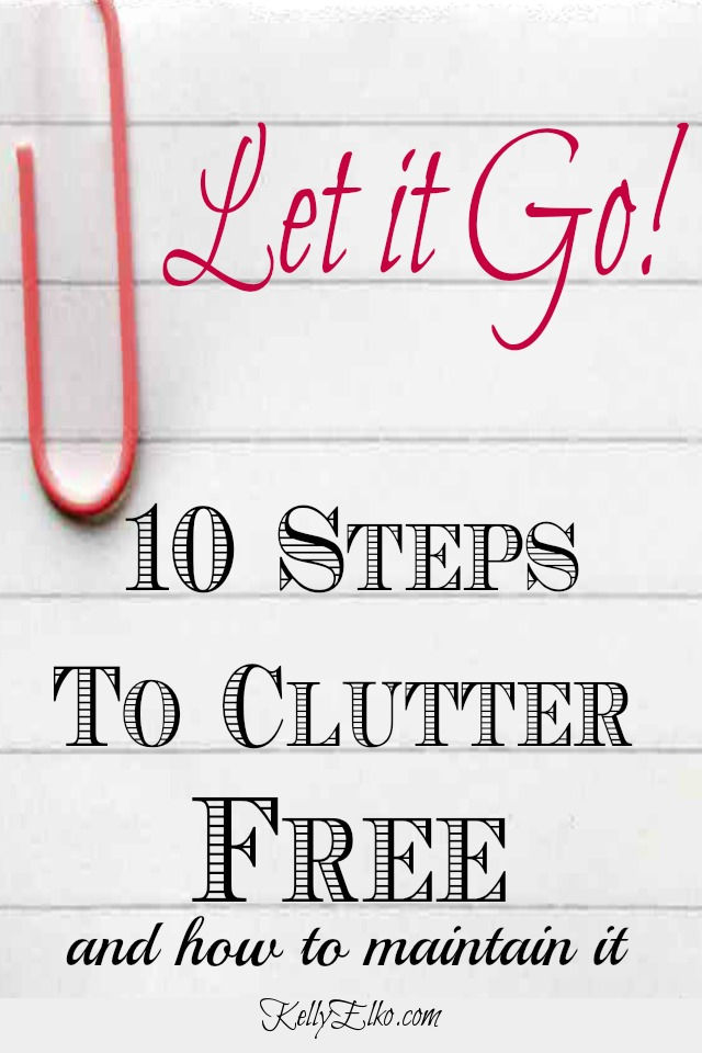 How to Declutter - tips and tricks / kellyelko.com