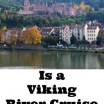 Viking River cruise Rhine review kellyelko.com what it's really like on a Viking River Cruise #vikingcruise #rivercruise #vikingrivercruise #europe #vacation #cruise #travelblog #travelblogger #rhineriver